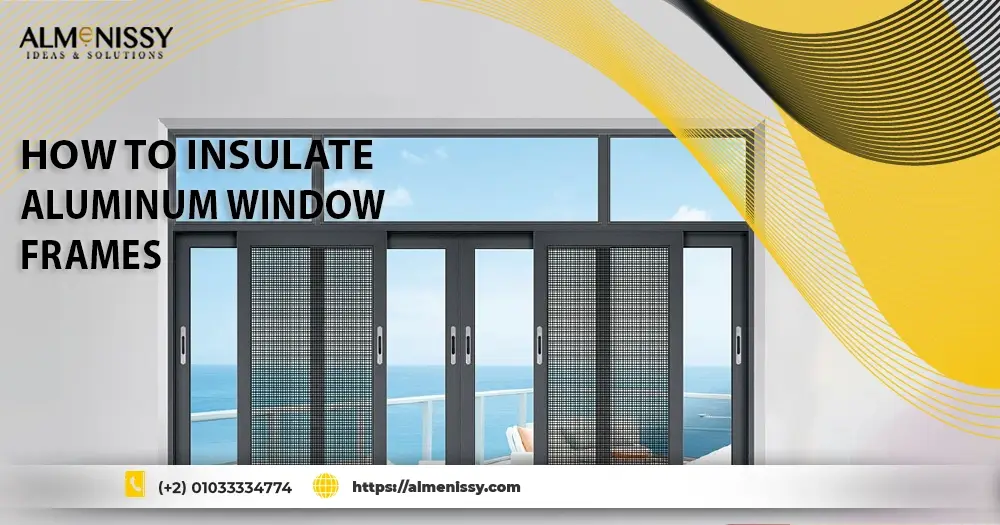 How To Insulate Aluminum Window Frames